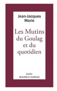 Les mutins du goulag et du quotidien
