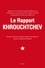 Rapport sur le culte de la personnalité et ses conséquences, présenté au XXe congrès du Parti communiste d'Union soviétique, dit Le rapport Khrouchtchev