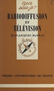 Jean-Jacques Matras et Paul Angoulvent - Radiodiffusion et télévision.
