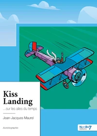 Kiss Landing...sur les ailes du temps