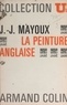 Jean-Jacques Mayoux et  Collectif - La peinture anglaise.