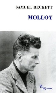 Jean-Jacques Mayoux et Samuel Beckett - Molloy suivi de "Molloy" - Un événement littéraire, une oeuvre.