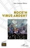 Jean-Jacques Métier - Rock'n virus ardent.