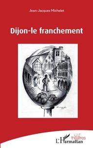 Jean-Jacques Michelet - Dijon-le franchement.