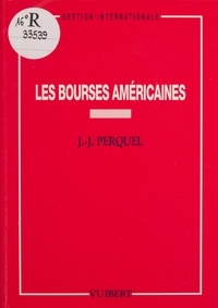 Jean-Jacques Perquel et Josette Peyrard - Les Bourses américaines.