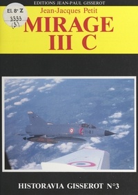 Jean-jacques Petit et  Collectif - Mirage III C.