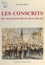 Jean-Jacques Pignard et  Collectif - Les conscrits de Villefranche-en-Beaujolais.