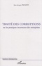 Jean-Jacques Prompsy - Traité des corruptions - Ou les pratiques incorrectes des entreprises.