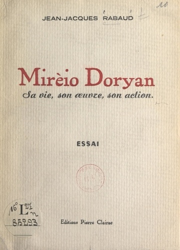 Mirèio Doryan. Sa vie, son œuvre, son action