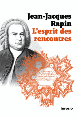 Jean-Jacques Rapin - L'Esprit des rencontres.