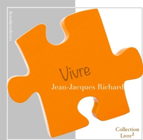 Jean-Jacques Richard - Vivre.