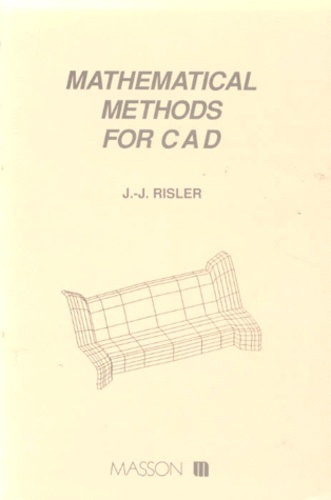 Jean-Jacques Risler - Mathematical Methods For Cad. Edition En Anglais.