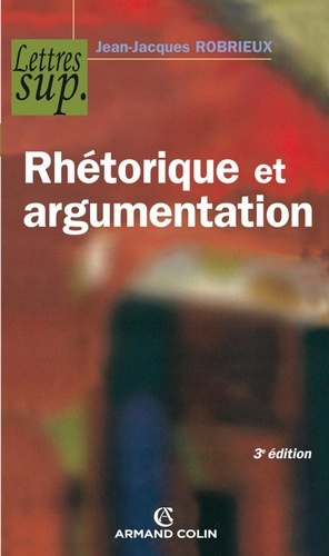 Rhétorique et argumentation 3e édition