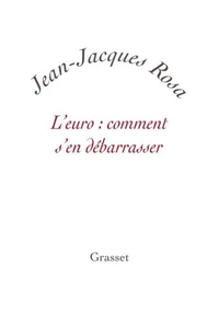 L'Euro : comment s'en débarrasser ?