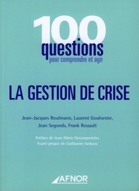 Jean-Jacques Roulmann et Laurent Goulvestre - Gestion de crise.
