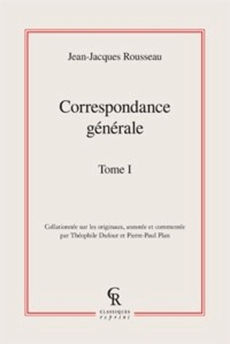Correspondance générale. Tome 1