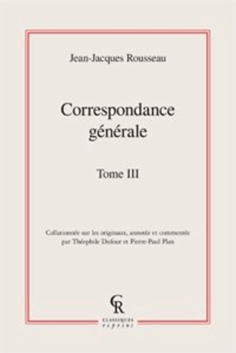 Correspondance générale. Tome 3