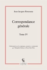 Jean-Jacques Rousseau - Correspondance générale - Tome 4.