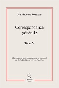 Jean-Jacques Rousseau - Correspondance générale - Tome 5.