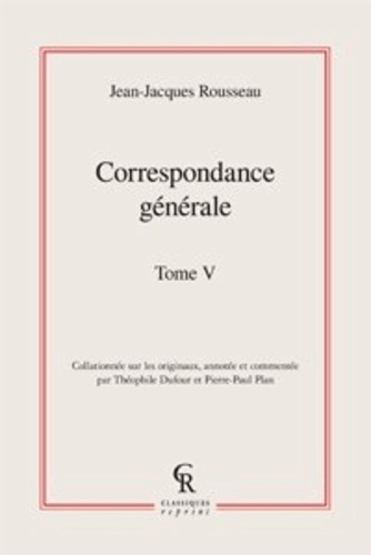 Correspondance générale. Tome 5