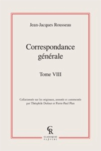 Correspondance générale. Tome 8