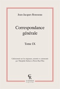 Jean-Jacques Rousseau - Correspondance générale - Tome 9.