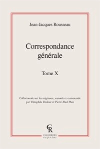 Jean-Jacques Rousseau - Correspondance générale - Tome 10.