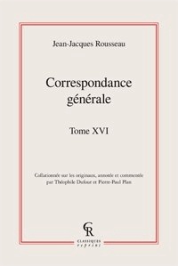 Jean-Jacques Rousseau - Correspondance générale - Tome 16.