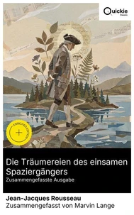 Die Träumereien des einsamen Spaziergängers (Zusammengefasste Ausgabe)