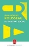 Jean-Jacques Rousseau - Du contrat social ou principes du droit politique et autres écrits autour du contrat social.