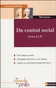 Jean-Jacques Rousseau - Du contrat social - Livres I à IV.