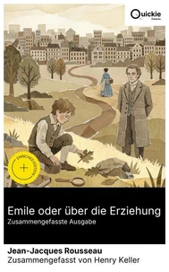 Emile oder über die Erziehung (Zusammengefasste Ausgabe)