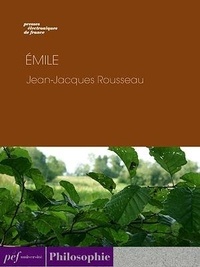 Jean-Jacques Rousseau - Émile ou De l'éducation.