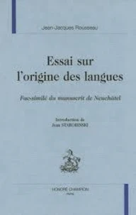 Essai Sur L'Origine Des Langues : Fac-Similé Du Manuscrit De Neuchâtel