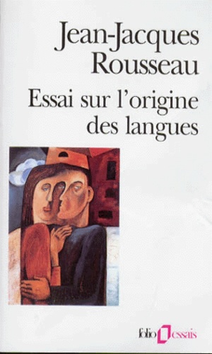 Jean-Jacques Rousseau - Essai sur l'origine des langues où il est parlé de la mélodie et de l'imitation musicale.