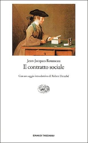 Jean-Jacques Rousseau - Il contratto sociale.