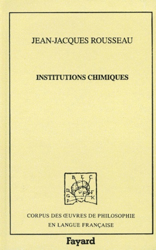 Jean-Jacques Rousseau - Institutions chimiques.