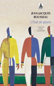 Jean-Jacques Rousseau - L'état de guerre - Essai.