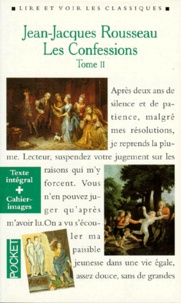 Jean-Jacques Rousseau - Les Confessions. Tome 2.