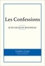 Jean-Jacques Rousseau - Les Confessions.