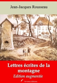 Jean-Jacques Rousseau - Lettres écrites de la montagne – suivi d'annexes - Nouvelle édition 2019.