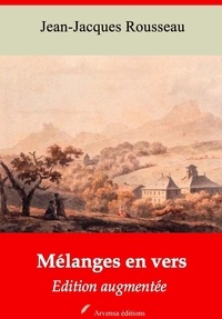 Jean-Jacques Rousseau - Mélanges en vers – suivi d'annexes - Nouvelle édition 2019.