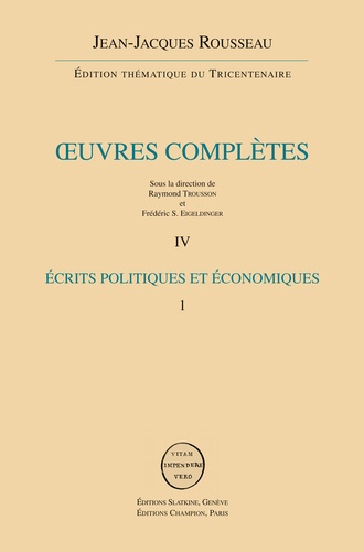 Jean-Jacques Rousseau - Oeuvres complètes - Volume 4, Ecrits politiques et économiques 1.