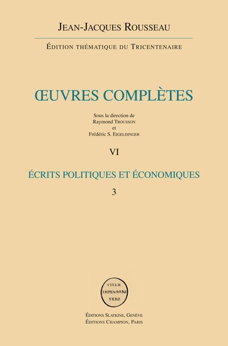 Jean-Jacques Rousseau - Oeuvres complètes - Volume 6, Ecrits politiques 3.