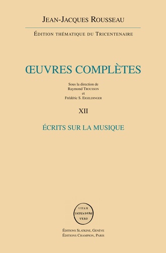 Jean-Jacques Rousseau - Oeuvres complètes - Volume 12, Ecrits sur la musique.