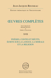 Jean-Jacques Rousseau - Oeuvres complètes - Volume 17, Poésies, contes, récits.