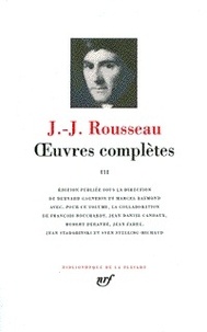 Jean-Jacques Rousseau - Oeuvres Completes. Tome 3.