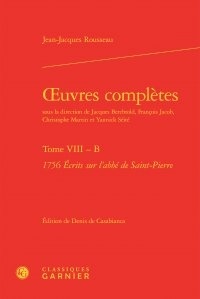 Jean-Jacques Rousseau - Oeuvres complètes - Tome VIII, 1756 Ecrits sur l'abbé de Saint-Pierre.
