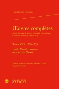 Jean-Jacques Rousseau - Oeuvres complètes - Tome 11 A, 1758-1759, Emile, Premières versions (manuscrits Favre).