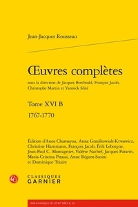 Jean-Jacques Rousseau - Oeuvres complètes - Tome 16 B, 1767-1770.